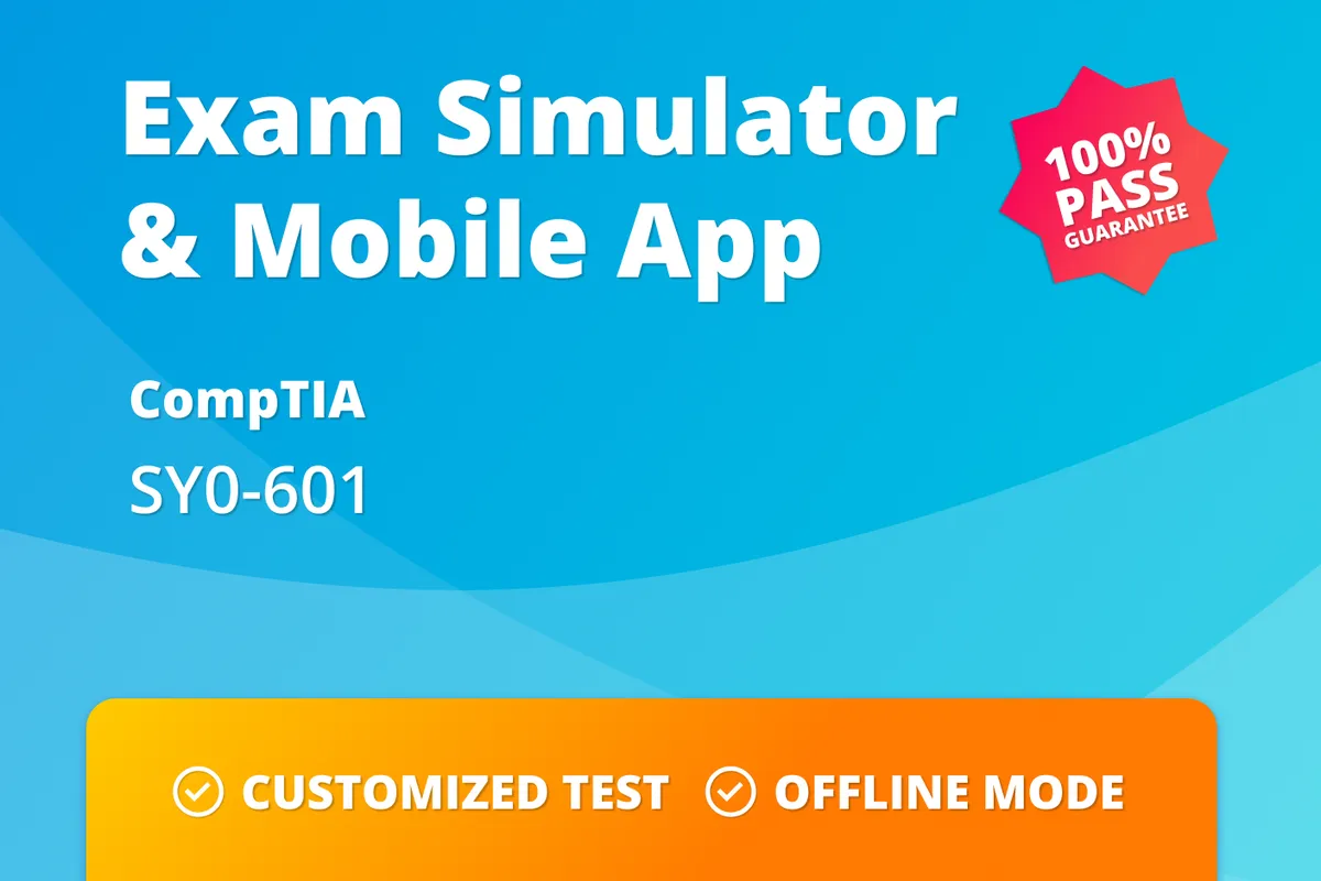 SY0-601 Practice Test : Boost your skills and ace the SY0-601 exam with this handy practice test SY0-601 Practice Test : Boost your skills and ace the SY0-601 exam with this handy practice test
